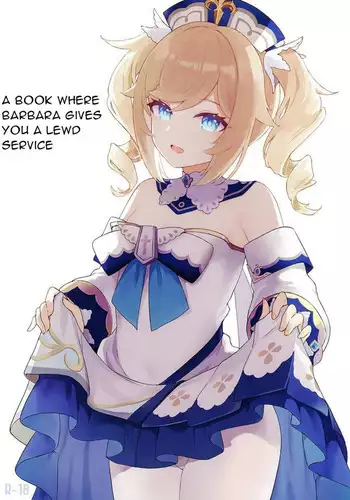 [Wasabi Mochi (Momosawa)] Barbara-chan ga Ecchi na Chiryou o Shite kureru Hon | A Book Where Barbara Gives You a Lewd Service (Genshin Impact) [English] [Torikatchu]