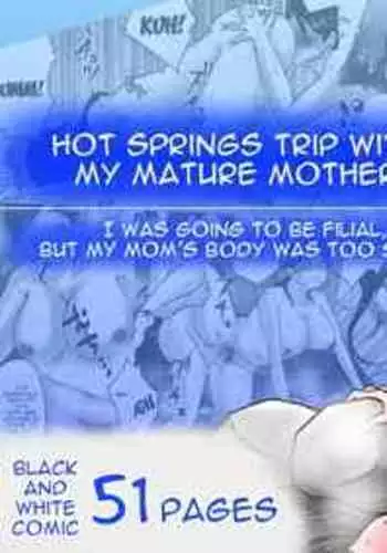 [Makoto Shiyaka] Hot Spring Trip With My Mature Mother ~ I Was Going To Be Filial, But My Mom's Body Was Too Sexy~ [English][KeizerD]